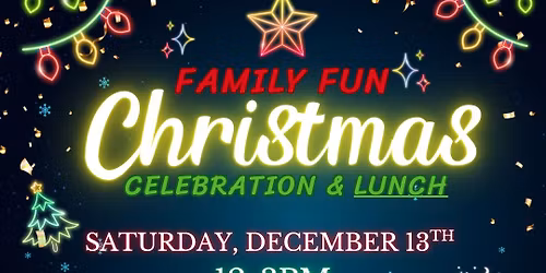 Family Fun Christmas Celebration & Lunch
