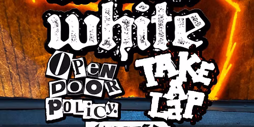 Frank White wsg\/ Take A Lap, Open Door Policy, & Skeeter Saturday June 6th at Frankies 