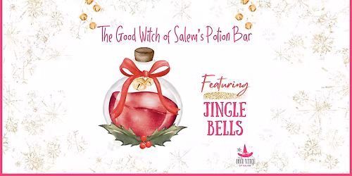 The Good Witch of Salem's Jingle Bells Spell