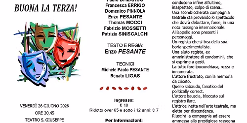 BUONA LA TERZA! Il nuovo spettacolo da me scritto, diretto e interpretato