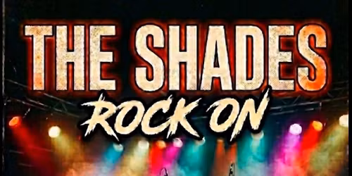 The Shades Rock On @ The Quakers Inn