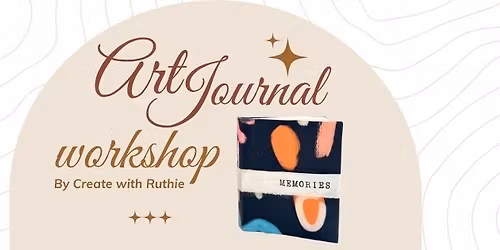 Art Journaling Workshop: Create and Upcycle
