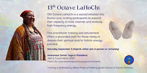 \u2728 13th Octave LaHoChi Practitioner Training and Attunement (also virtual)\u2728