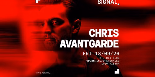 SIGNAL presents CHRIS AVANTGARDE