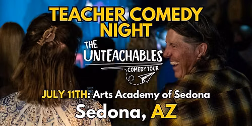 The Unteachables Comedy Tour (Standup and Unhinged Q&A)