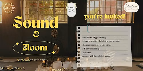 Sound & Bloom: A Guided Hypnotherapy, Sound Bath & Floral Experience