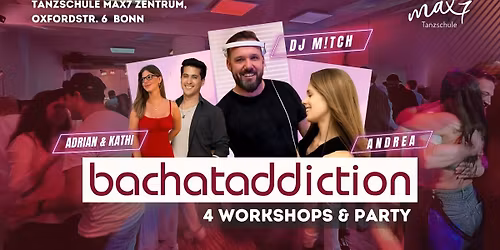 Bachataddiction - Workshops & Party mit DJ M!tch