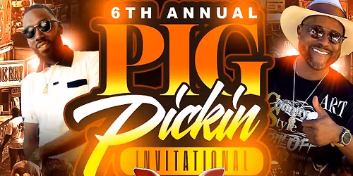 6th Annual Pig Pickin Invitational