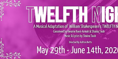 OCTA Presents: "Twelfth Night: A Musical Adaptation Of William Shakespeare's TWELFTH NIGHT