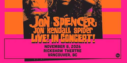 JON SPENCER With Guests - Vancouver