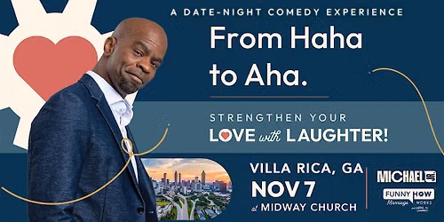 Michael Jr.'s Funny How Marriage Works Tour @ Villa Rica, GA - 7PM Show