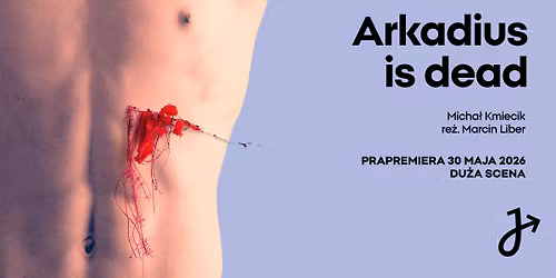 Prapremiera spektaklu \u201eArkadius is dead" | 30.05 g. 19.00 