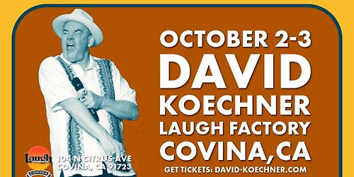 DAVID KOECHNER \u2014 LIVE AT LAUGH FACTORY COVINA