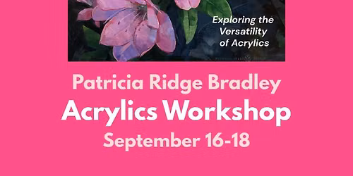 Acrylics Workshop with Patricia Ridge Bradley