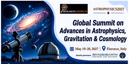 Global Summit on Advances in Astrophysics, Gravitation and Cosmology (ASTROPHYSICS2027)
