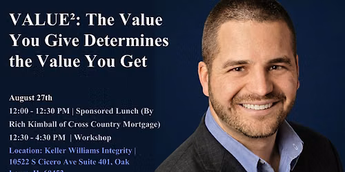 VALUE\u00b2 : The Value You Give Determines the Value You Get