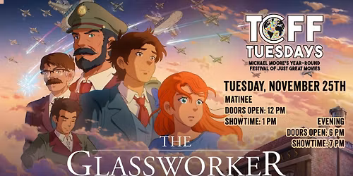 THE GLASSWORKER - TCFF Tuesdays FALL 2025 - TUESDAY, NOVEMBER 25TH