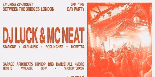SHRBTCH PRESENTS: DJ LUCK &amp; MC NEAT DAY PARTY