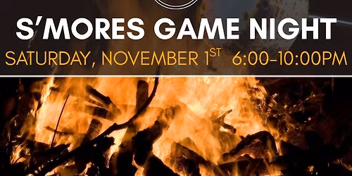 S'mores + Game Night!