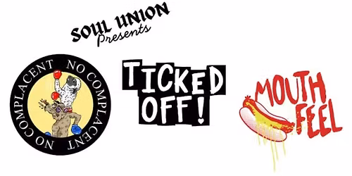 Mouth Feel, Ticked Off, No Complacent