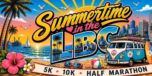 Summertime in the LBC 5K, 10K & Half Marathon by Califlow Runs