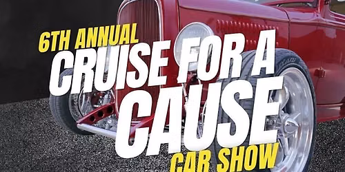 6th Annual Cruise For A Cause Carshow