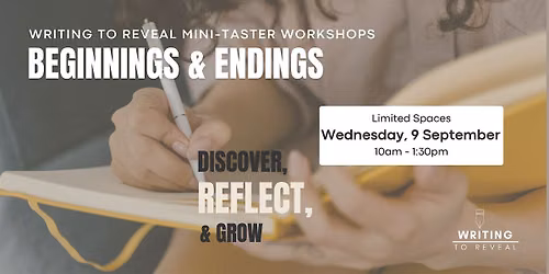Beginnings and Endings - Mini-Taster Workshop