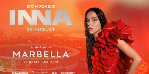 INNA - ECHOES TOUR - MARBELLA, SPAIN.