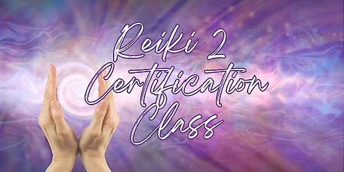 Reiki 2 Certification Class - Usui Shiki Ryoho - Nashville, TN (In Person)