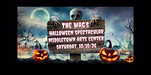 The Wag's Halloween Spectacular at Strand Theatre - NJ