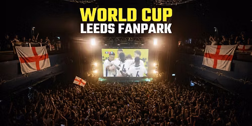 Quarter Final - World Cup Leeds FanPark