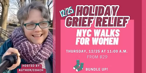 Christmas Day Grief Relief Walk for Women NYC