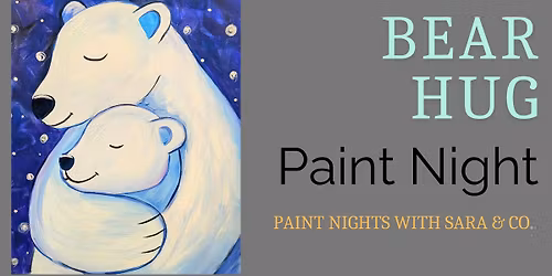 Bear Hug Paint Class