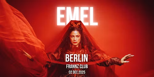 EMEL | BERLIN | FRANNZ CLUB
