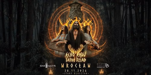 Koncert Echo Rodu\/Paprodziad 28.11.2026 Wroc\u0142aw, Stary Klasztor