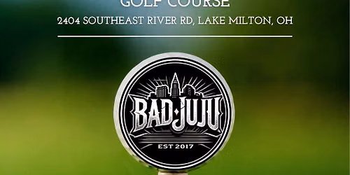 Lake Milton Golf Course - Bad JuJu