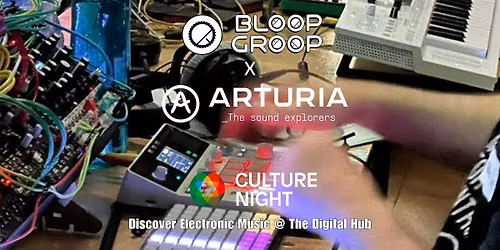 Culture Night w\/ Bloop Groop! HANG JAM PLAY x Arturia \/ Circuit3 \/ Synthdad