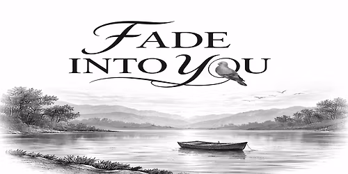 Fade Into You