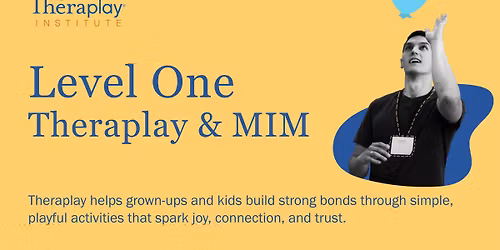 Level One Theraplay\u00ae & MIM | Vancouver, WA