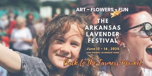 5th annual Arkansas Lavender Festival Friday OPENING DAY