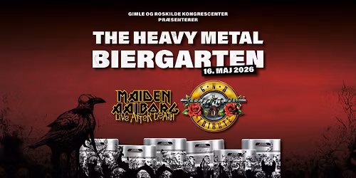 Maiden Aalborg & GN\u2019R Tribute - The Heavy Metal Biergarten i Roskilde Kongrescenter