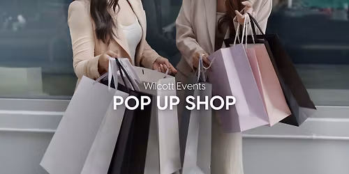 Wilcott Events POP UP SHOP