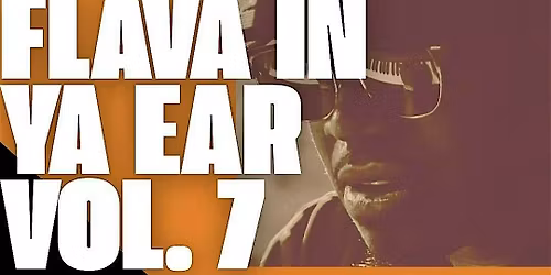 Flava In Ya Ear Vol 7.