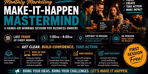 Monthly Marketing Make-It-Happen Mastermind