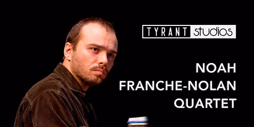 Friday Jazz: Noah Franche-Nolan Quartet