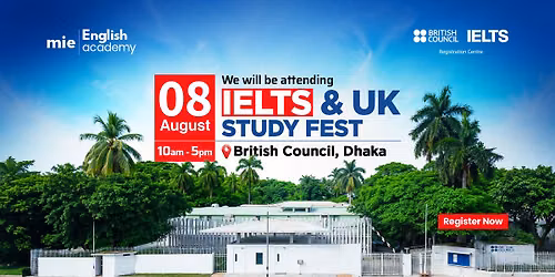 IELTS & UK Study Fest @British Council, Dhaka