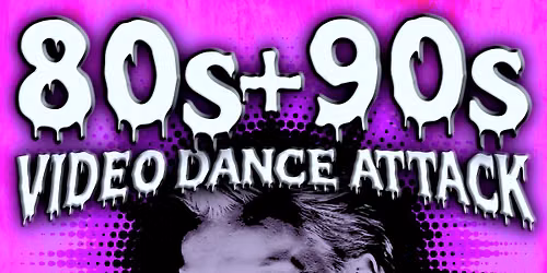 80s+90s Video Dance Attack MONSTER 2-Room Halloween Party!