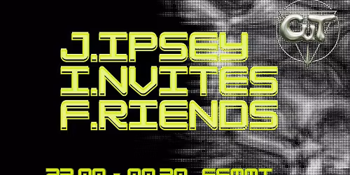 J.ipsey I.nvites F.riends