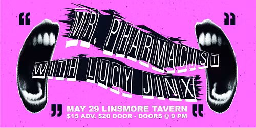 Mr. Pharmacist plays The Fall with Lucy Jinx Live at the Linsmore Tavern!