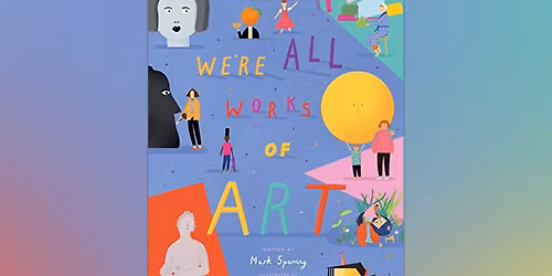 Art Detectives: We\u2019re All Works of Art by Mark Sperring